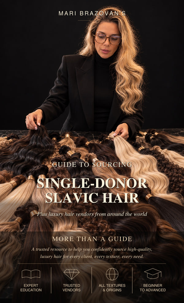 Mari Brazovan’s Guide to Sourcing Single-Donor Slavic Hair and High-End Vendors from Around the World — guide cover